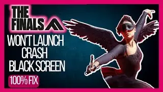 How to Fix The Finals Won't Launch | Black Screen & Crashing