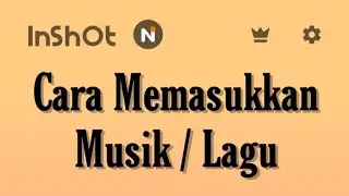 Cara Menambahkan Lagu Sendiri di inshot