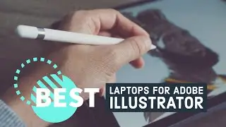 Best Laptops for Adobe Illustrator in 2023