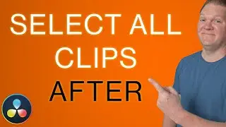 How to select all clips on the timeline after the playhead in Resolve