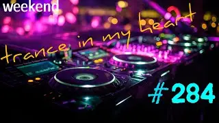 VOCAL TRANCE | PROGRESSIVE TRANCE | UPLIFTING TRANCE | TIMH #284 Mix By Inelej 31.08.2024
