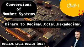 Binary to decimal, octal, & hexadecimal conversion || number system || Digital Logic Design