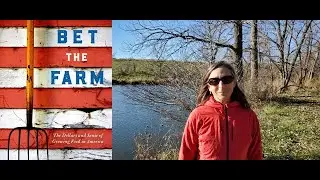 Bet the Farm: The Dollars and Sense of Growing Food in America