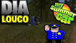 Dia intenso dei fuga da policia  - MY SUMMER CAR #07