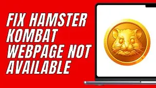 How To Fix Hamster Kombat Webpage Not Available | Hamster Kombat Not Opening