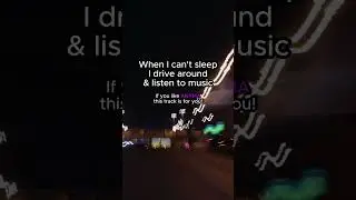 Best song for NIGHT drives?
