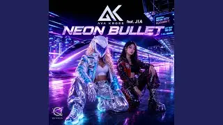 Neon Bullet (feat. Jia)