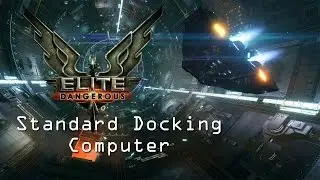 Standard Docking Computer for Auto Docking Process - Elite Dangerous