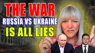 Deborah Williams - [Russia|Ukraine] The war is all lies
