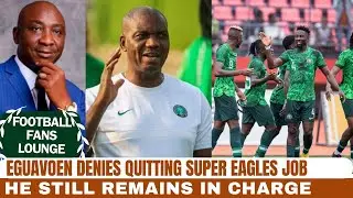 Breaking: Eguavoen Denies Quitting Super Eagles Job, He Still Remains in Charge