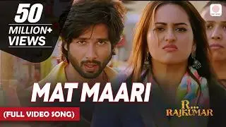 Mat Maari (Full Video Song) | R...Rajkumar | Sonakshi Sinha & Shahid Kapoor | Pritam