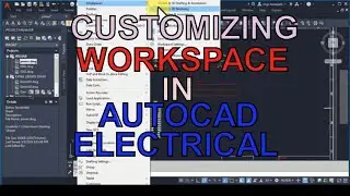AutoCAD Electrical 2.4: Customize Your AutoCAD Electrical Workspace LIKE A PRO
