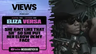 SHE AINT LIKE THAT SH** SO SHE PUT HER ELBOW IN MY FACE #VIEWSFROMTHECITYPODCAST