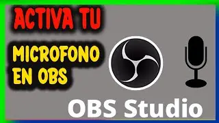 como activar el microfono en Obs Studios, configura microfono en obs studio