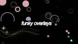 cute n funky overlays