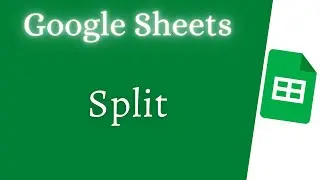 How to Use SPLIT Function in Google Sheets