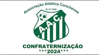 ASSOCIAÇÃO ATLETICA CONCHENSE Confraternização 2024 completa