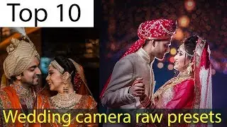 Top 10 Photoshop Wedding Camera Raw Presets | How To Load Camera Raw Presets In Photoshop Cc