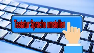 Tastatur Sprache umstellen z.B. von Englisch auf Deutsch – HILFE, Tastatur schreibt Y statt Z