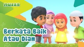 NUSSA : BERKATA BAIK ATAU DIAM