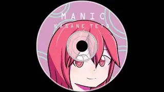【UTAU Cover】 マニック (Manic) 【Kasane Teto】