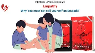 What is Empathy? Why Self-proclaimed Empaths are Grandiose? | Science | Intimacy Laws Episode 32