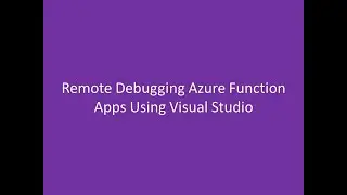 remote Debugging Azure Function apps in Visual studio