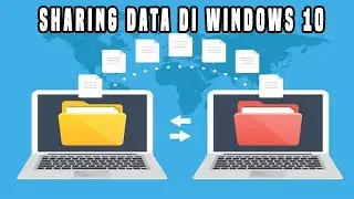 Cara Sharing Data di Windows 10 | Sharing Local Disk dan Sharing Folder di Windows 10