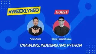 Python SEO: How to Improve Crawling and Indexing - Weekly SEO with Daniel Heredia