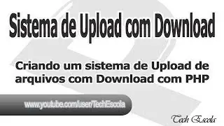 Como criar um sistema de Upload com Download de arquivos utilizando PHP