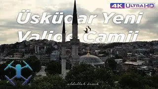 4K Üsküdar Yeni Valide Camii