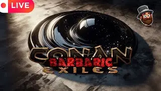 Black Blood & Finishing Sorcery [E23] - Conan Exiles Barbaric Playthrough