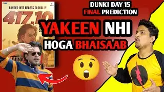 Dunki Movie Day 15 Final Prediction | Dunki Box Office Collection | Dunki Day 15 Report | 