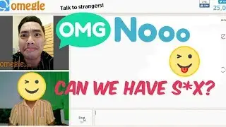 ASKING for SEX PRANK on OMEGLE| Funny AF!!!