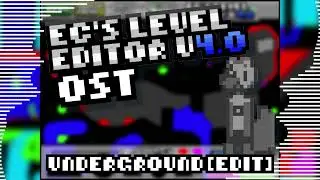 Ec's Level Editor OST - Underground [Edit]