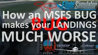 How an MSFS BUG makes your LANDINGS MUCH WORSE | Real 737 Pilot