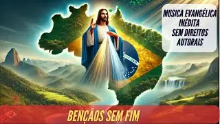 Louvor de adoração -Bênçãos sem fim
