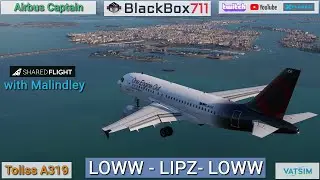Airline Captain | XP12 Toliss A319 | Shared Flight | Venice/LIPZ to Vienna/LOWW | VATSIM