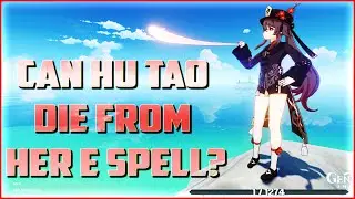 Can HU TAO DIE from her E spell?! GENSHIN IMPACT.EXE