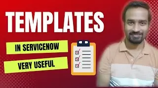 What is Templates in ServiceNow ? Engineer Vineet Jajodia