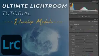 Ultimate Adobe Lightroom Classic 2022-