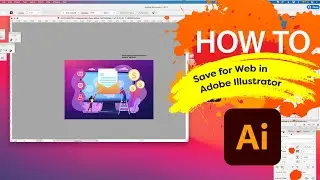 How to Save for Web in Adobe® Illustrator®