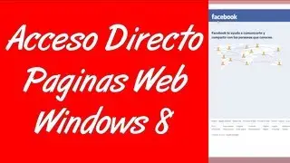 Como crear un acceso directo de paginas web en windows 8