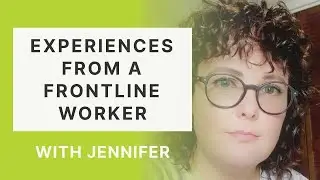 Experiences from a Frontline Worker