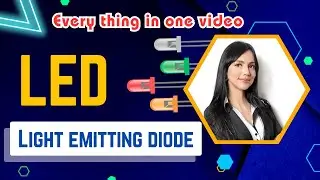 LED-Light Emitting Diode | Full Explanation | By Twinkle |