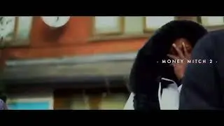 Mitch - Money Mitch 2 [Music Video] | Re Uploaded
