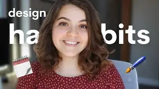 4 Habits to Become a Better Product Designer