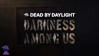 Dead by Daylight Darkness Among Us Menu Music (Full Extended Version)