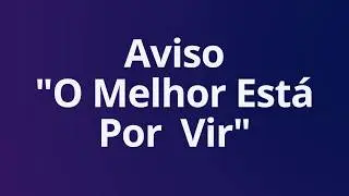 Aviso Mudanças no Canal