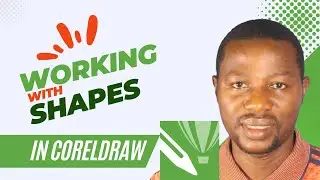 Working With Shapes; Creating Basic Shapes and using Shaping Tools